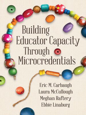 cover image of Building Educator Capacity Through Microcredentials
